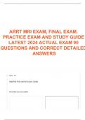 ARRT MRI EXAM, FINAL EXAM, PRACTICE EXAM AND STUDY GUIDE LATEST 2024 ACTUAL EXAM 90 QUESTIONS AND CORRECT DETAILED ANSWERS