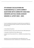 ATI DOSAGE CALCULATIONS RN FUNDAMENTALS 3.1 WITH CORRECT  QUESTIONS WITH CORRECTRY ANALYZED ANSWERS (ACTUAL EXAM) ALREADY GRADED A+ LATEST 2024 – 2025   