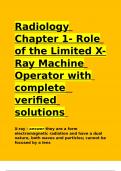 Radiology Chapter 1- Role of the Limited X-Ray Machine Operator with complete verified solutions