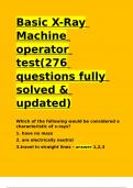 Basic X-Ray Machine operator test(276 questions fully solved & updated)