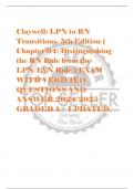 Claywell: LPN to RN  Transitions, 5th Edition (  Chapter 04: Distinguishing  the RN Role from the  LPN/LVN Role ) EXAM  WITH VERIFIED  QUESTIONS AND  ANSWER.2024/2025  GRADED A+ UPDATED