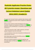 Pesticide Applicator Practice ExamAll 3 practice exams | Questions and Correct Solutions Latest Update 2024/2025 | Graded A+