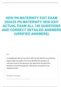 HESI PN MATERNITY EXIT EXAM 2024/25 PN MATERNITY HESI EXIT ACTUAL EXAM ALL 140 QUESTIONS AND CORRECT DETAILED ANSWERS (VERIFIED ANSWERS) 