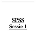 SPSS sessies uitgebreid: stappen per opdracht + afbeeldingen wat je moet invullen en hoe het er uit ziet