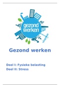 Samenvatting Gezond Werken 1 (Fysieke belasting   Stress). Sportkunde jaar 1, periode 4