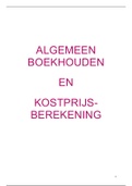 Samenvatting Algemeen boekhouden en kostprijsberekening