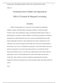 MHA 612 Ownership Forms of Health Care Organizations MHA 612 Financial & Managerial Accounting   Introduction Health Care Organizations are vast groups of involved health care stakeholders, suppliers, regulators, individual patients, participants, purchas