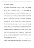 GEN 102 WEEK 5	Final Paper  We have entered a world of technology that controls our everyday life, from controlling everything from your phone like security systems to being able to video chat from anywhere and that is just a glimpse of what technology is