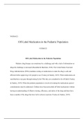 WK11Assign.docx    NURS6521  Off-Label Medication in the Pediatric Population  NURS6521  Off-Label Medication in the Pediatric Population  Pediatric drug therapy can sometimes be a challenge and with a lack of information on drugs the challenge is increas