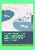 FLUID POWER 308 EXAM QUESTIONS WITH COMPLETE SOLUTIONS!!