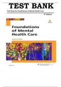 TEST BANK FOR Foundations of Mental Health Care 6th Edition by Michelle Morrison-Valfre , ISBN: 9780323354929 All Chapters Verified || Complete Guide A+