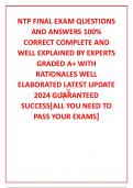 NTP FINAL EXAM QUESTIONS AND ANSWERS 100% CORRECT COMPLETE AND WELL EXPLAINED BY EXPERTS GRADED A+ WITH RATIONALES WELL ELABORATED LATEST UPDATE 2024 GUARANTEED SUCCESS[ALL YOU NEED TO PASS YOUR EXAMS]