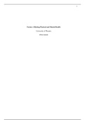 PSYCH620 Wk 4 Factors Affecting Physical and Mental Health.doc    Factors Affecting Physical and Mental Health  University of Phoenix  PSYCH/620  Factors Affecting Physical and Mental Health  Introduction  When it comes to physical and mental health, the 