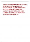 KATHLEEN PARKS I HUMAN CASE  26YEARS OLD REASON FOR  ENCOUNTER: MORE FREQUENT  SEVERE HEADACHES WITH  LATEST QUESTIONS AND 100%  CORRECT ANSWERS (2024-2025)  ALREADY GRADED A+