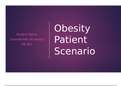 NR 361 Week 6 Course Project Milestone 3; PowerPoint Presentation; Obesity Patient Scenario