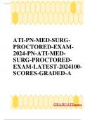 ATI-PN-MED-SURG- PROCTORED-EXAM- 2024-PN-ATI-MED- SURG-PROCTORED- EXAM-LATEST-2024100- SCORES-GRADED-A