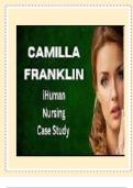 CAMILLA FRANKLIN’S I HUMAN CASE STUDY WEEK 10 EXPERT REVIEW OF A 48 YEAR OLD WITH FATIGUE AND IRRITABILITY ACTUAL SCREENSHOT OF THE CASE ALL PAGES (history and physical ) ACTUAL CASE STUDY BY EXPERT FEEDBACK LATEST / Comprehensive Cami