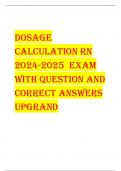 Dosage  CalCulation Rn  2024-2025 exam With Question anD  CoRReCt ansWeRs  upgRanD Metric measure of length: 1 meter (m) - correct answer-1000 millimeters (mm) or 100 centimeters (cm) Metric measure of length: 1 centimeter (cm) - correct answer-10 millime