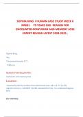 SOPHIA KING  I HUMAN CASE STUDY WEEK 6  NR601     79 YEARS OLD  REASON FOR ENCOUNTER:CONFUSION AND MEMORY LOSS  EXPERT REVIEW LATEST 2024-2025 