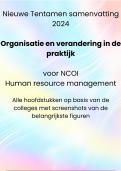 Nieuwe tentamen samenvatting Organisatie en Verandering in de Praktijk druk 2019 Cozijnsen, belangrijkste onderdelen voor tentamen o.b.v. hele boek