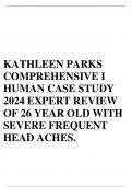 KATHLEEN PARKS COMPREHENSIVE I HUMAN CASE STUDY 2024 EXPERT REVIEW OF 26 YEAR OLD WITH SEVERE FREQUENT HEAD ACHES.