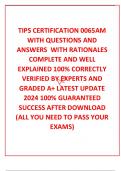  TIPS CERTIFICATION 0065AM WITH QUESTIONS AND ANSWERS  WITH RATIONALES COMPLETE AND WELL EXPLAINED 100% CORRECTLY VERIFIED BY EXPERTS AND GRADED A+ LATEST UPDATE 2024 100% GUARANTEED SUCCESS AFTER DOWNLOAD (ALL YOU NEED TO PASS YOUR EXAMS)