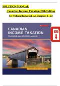 Solutions Manual for Canadian Income Taxation 2023/2024, 26th Edition by William Buckwold, All Chapters 1 - 23 Complete, Latest Edition, ISBN: 9781264909551