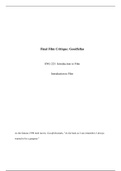 FINAL.docx (2)    Final Film Critique: Goodfellas  ENG 225: Introduction to Film  Introduction to Film   As the famous 1990 mob movie,  Goodfellasstarts, "As far back as I can remember, I always wanted to be a gangster."  GoodfellasGoodfellas(1990) 