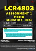 LCR4803 ASSIGNMENT 1 MEMO - SEMESTER 2 - 2024 - UNISA - DUE : 22 AUGUST 2024 (DETAILED ANSWERS WITH FOOTNOTES - DISTINCTION GUARANTEED) 