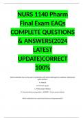 NURS 1140 Pharm Final Exam EAQs COMPLETE QUESTIONS & ANSWERS(2024 LATEST UPDATE)CORRECT 100%