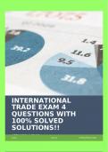 INTERNATIONAL TRADE EXAM 4 QUESTIONS WITH 100% SOLVED SOLUTIONS!!