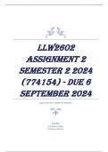 LLW2602 Assignment 2 Semester 2 2024 (774154) - DUE 6 September 2024 Questions & answers with complete solutions Course Collective Labour Law (LLW2602) Institution University Of South Africa