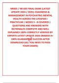 NR605 / NR 605 FINAL EXAM (LATEST UPDATE 2024 / 2025): DIAGNOSIS & MANAGEMENT IN PSYCHIATRIC-MENTAL HEALTH ACROSS THE LIFESPAN I PRACTICUM | WEEKS 5 - 8 COVERED | QUESTIONS AND ANSWERS WITH RATIONALES COMPLETE AND WELL EXPLAINED 100% CORRECTLY VERIFIED BY