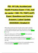 PSI - NY Life, Accident and Health Practice Exam 17-55, Just my cards + 199+ 75 ( TEST) (LOT) Exam | Questions and Correct Answers | Latest Update 2024/2025 | Graded A+