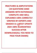 FRACTURES & AMPUTATIONS |34 QUESTIONS SAND ANSWERS WITH RATIONALES COMPLETE AND WELL EXPLAINED 100% CORRECTLY VERIFIED BY EXPERTS AND GRADED A+ LATEST UPDATE 2024 100% GUARANTEED SUCCESS AFTER DOWNLOAD(ALL YOU NEED TO PASS YOUR EXAMS)