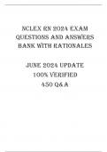 NCLEX RN 2024 EXAM NGN JUNE 2024 UPDATE QUESTIONS AND ANSWERS BANK WITH RATIONALES 100% VERIFIED 450 Q&A