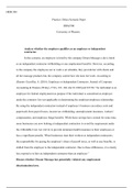 HRM 300  week  2  Practice  Ethics Scenario Paper  by.doc  HRM/300  Practice: Ethics Scenario Paper   HRM/300  University of Phoenix  Analyze whether the employee qualifies as an employee or independent contractor.  In this scenario, an employee is hired 