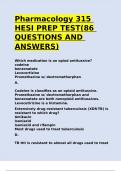 Pharmacology 315 HESI PREP TEST(86 QUESTIONS AND ANSWERS).