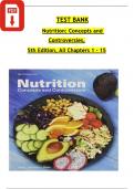 TEST BANK For Nutrition: Concepts and Controversies, 5th Edition by Sizer & Whitney, All Chapters 1 - 15 Complete, Verified Latest Edition, ISBN: 9780176892869