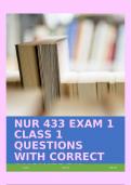 NUR 433 EXAM 1 CLASS 1 QUESTIONS WITH CORRECT ANSWERS!!