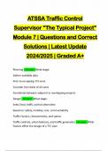 ATSSA Traffic Control Supervisor "The Typical Project" Module 7 | Questions and Correct Solutions | Latest Update 2024/2025 | Graded A+