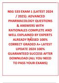 NSG 533 EXAM 1 (LATEST 2024 / 2025): ADVANCED PHARMACOLOGY QUESTIONS & ANSWERS WITH RATIONALES COMPLETE AND WELL EXPLAINED BY EXPERTS ALREADY PASSED 100% CORRECT GRADED A+ LATEST UPDATE 2024 100% GUARANTEED SUCCESS AFTER DOWNLOAD (ALL YOU NEED TO PASS YOU