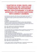 CHAPTER 30: DYING, DEATH, AND GRIEVING HALTER: VARCAROLIS' FOUNDATIONS OF PSYCHIATRIC MENTAL HEALTH NURSING: A CLINICAL APPROACH, 8TH EDITION QUESTIONS WITH CORRECT ANSWERS