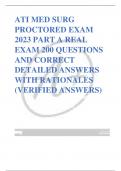 ATI MED SURG  PROCTORED EXAM  2023 PART A REAL  EXAM 200 QUESTIONS  AND CORRECT  DETAILED ANSWERS  WITH RATIONALES  (VERIFIED ANSWERS)