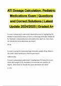 ATI Dosage Calculation: Pediatric Medications Exam | Questions and Correct Solutions | Latest Update 2024/2025 | Graded A+