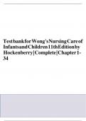 Test bank for Wong's Nursing Care of Infants and Children 11th Edition by Hockenberry | Complete | Chapter 1-34  