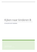 Samenvatting KIJKEN NAAR KINDEREN B - in dialoog met kinderen