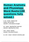 Human Anatomy and Physiology Word Roots(100 questions fully solved ).