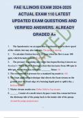 FAE ILLINOIS EXAM 2024-2025 ACTUAL EXAM 110 LATEST UPDATED EXAM QUESTIONS AND VERIFIED ANSWERS. ALREADY GRADED A+