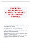 PMK-EE E6 PROFESSIONAL CONDUCT EXAM TEST WITH ANSWERS PROVIDED.